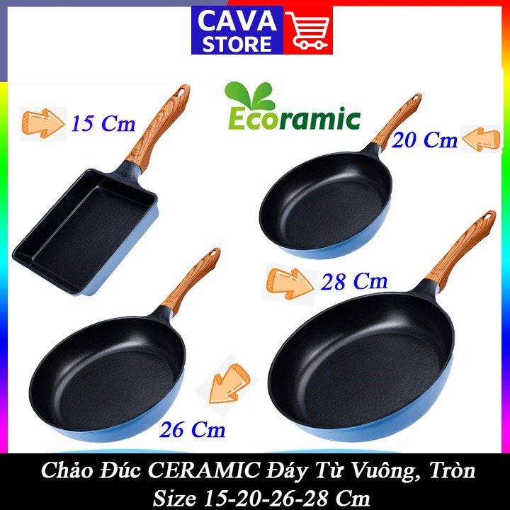 Chảo Đúc Gốm Sứ CERAMIC ECORAMIC đáy từ chống dính Size 15-20-26-28 Cm