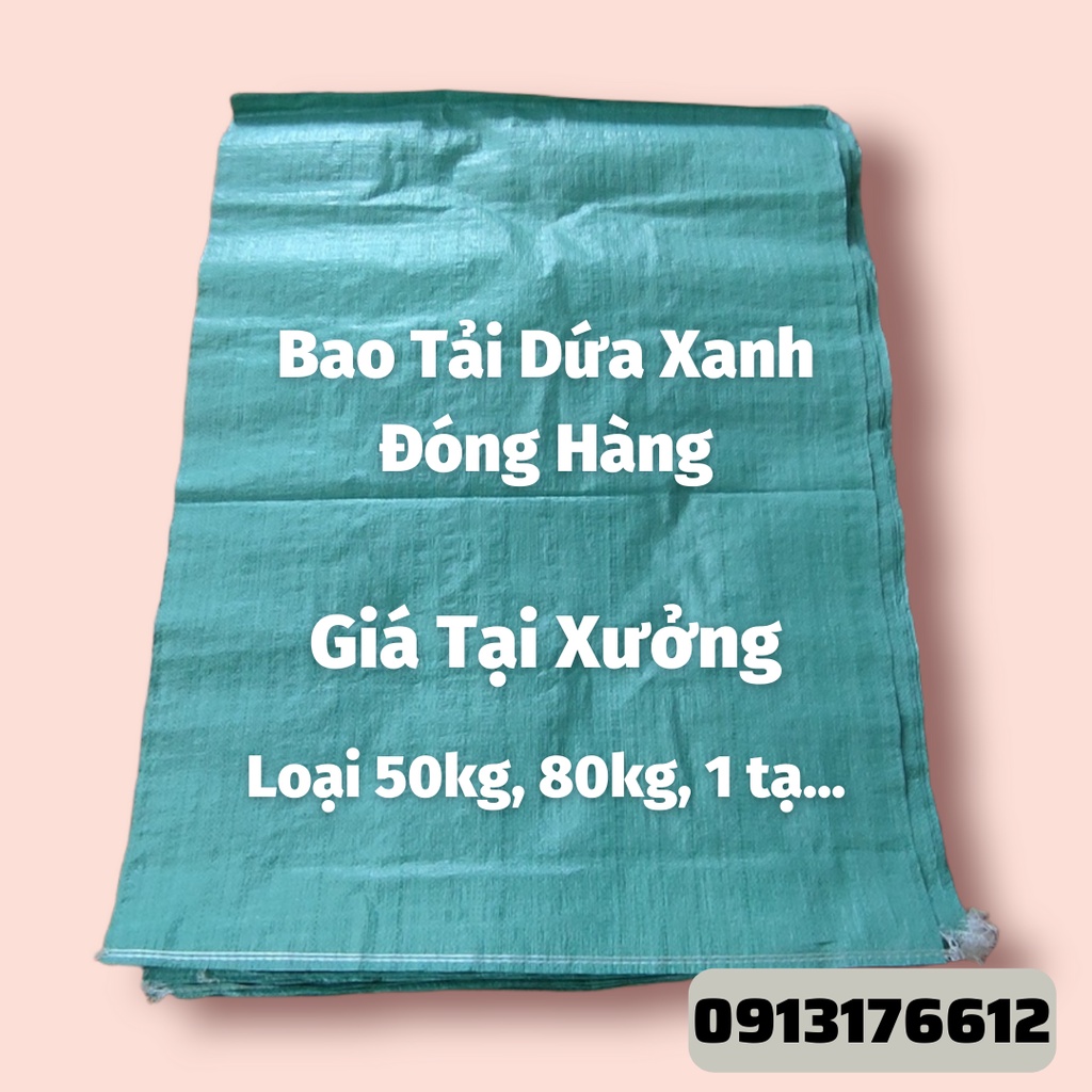 Bao Tải Dứa Đóng Hàng Giá Sỉ - Hàng Xuất Xưởng 50Kg, 80Kg, 1 Tạ Dày Chắc