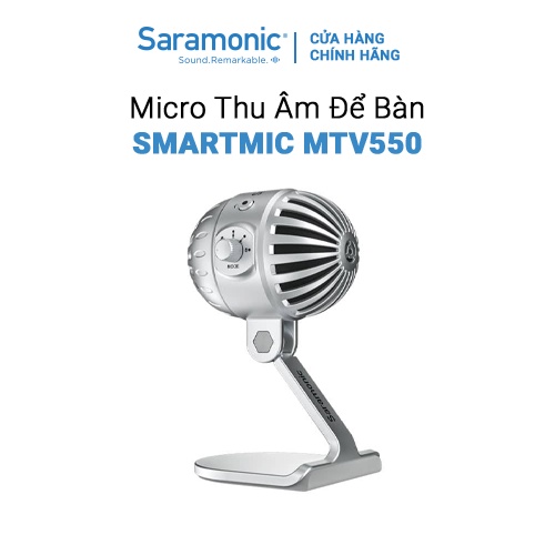 Micro Thu Âm Để Bàn Saramonic USB MTV550 Dành Cho Điện Thoại (Iphone/ Android) - Bảo Hành Chính Hãng 24 Tháng