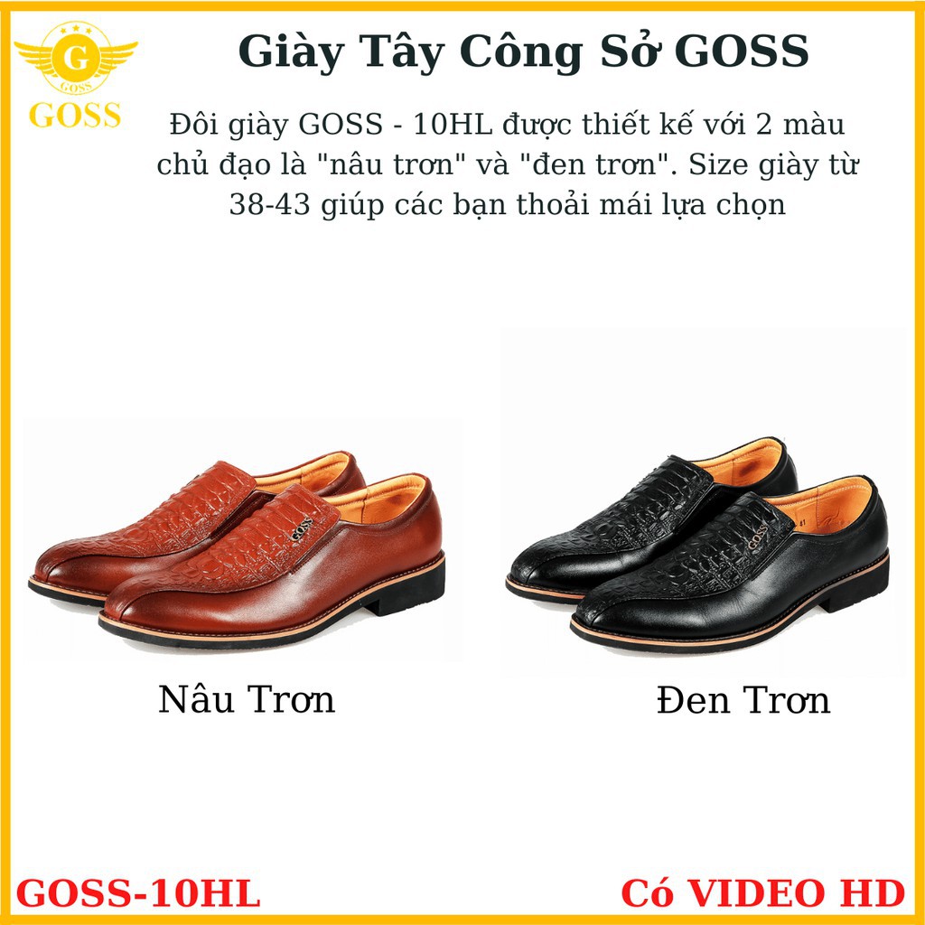 [Hạ Giá] ⭐️FREESHIP⭐️ Giày Tây Nam Không Dây Da Bò Dập Vân Cá Sấu GOSS 10HL - Giày Tây Nam Công Sở Cao Cấp