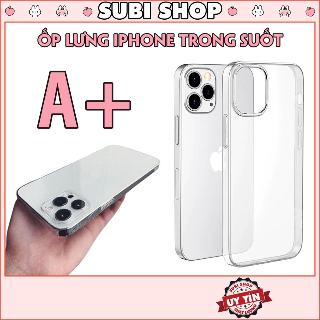 Ốp Lưng Iphone Trong Suốt A+ Classic Thanh Lịch 6/6plus/6s/6splus/7/7plus/8/8plus/x/xr/xs/11/12/13/pro/max/plus/promax