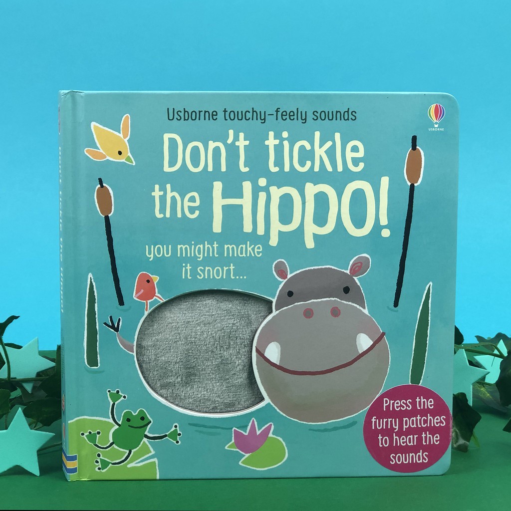 Sách âm thanh chạm cảm nhận Don’t Tickle the Hippo! Usborne cho bé