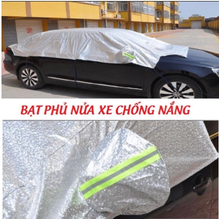 Bạt Phủ Nửa Xe Ô Tô - Bạt Che Nóc Xe Hơi Tráng Bạc Cách Nhiệt Cao Cấp, Chống Nóng, Chống Mưa, Chống Xước Cho Xe Ô Tô