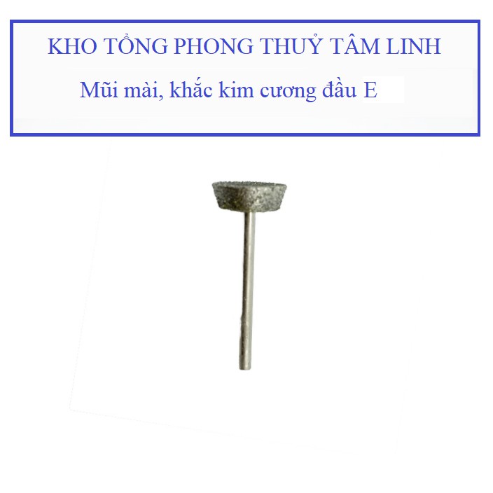 Mũi mài kim cương chuyên dụng điêu khắc đá chạm khắc ngọc cao cấp loại E| Kho tổng phong thủy tâm linh