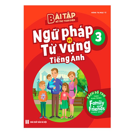 Sách Bài tập bổ trợ toàn diện ngữ pháp và từ vựng tiếng Anh 3