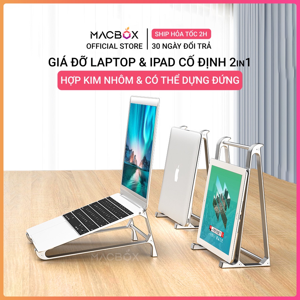 Giá đỡ Laptop Macbook Máy tính bảng, iPad 2in1 P5. Đế tản nhiệt &amp; giá kê laptop hợp kim nhôm có thể dựng đứng