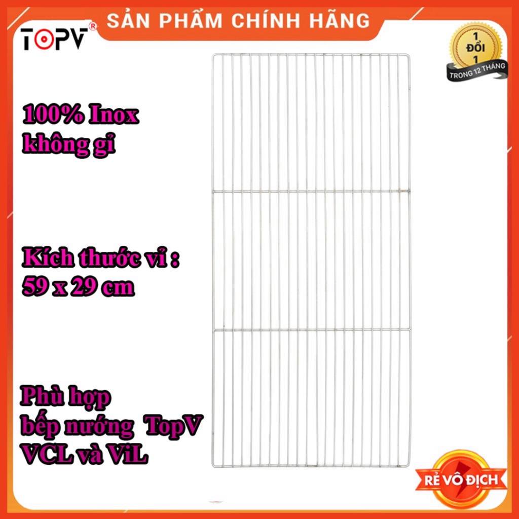 Vỉ nướng inox 59x29cm, phù hợp bếp nướng TopV VCL và ViL,vỉ nướng thịt cao cấp không gỉ, vĩ nướng