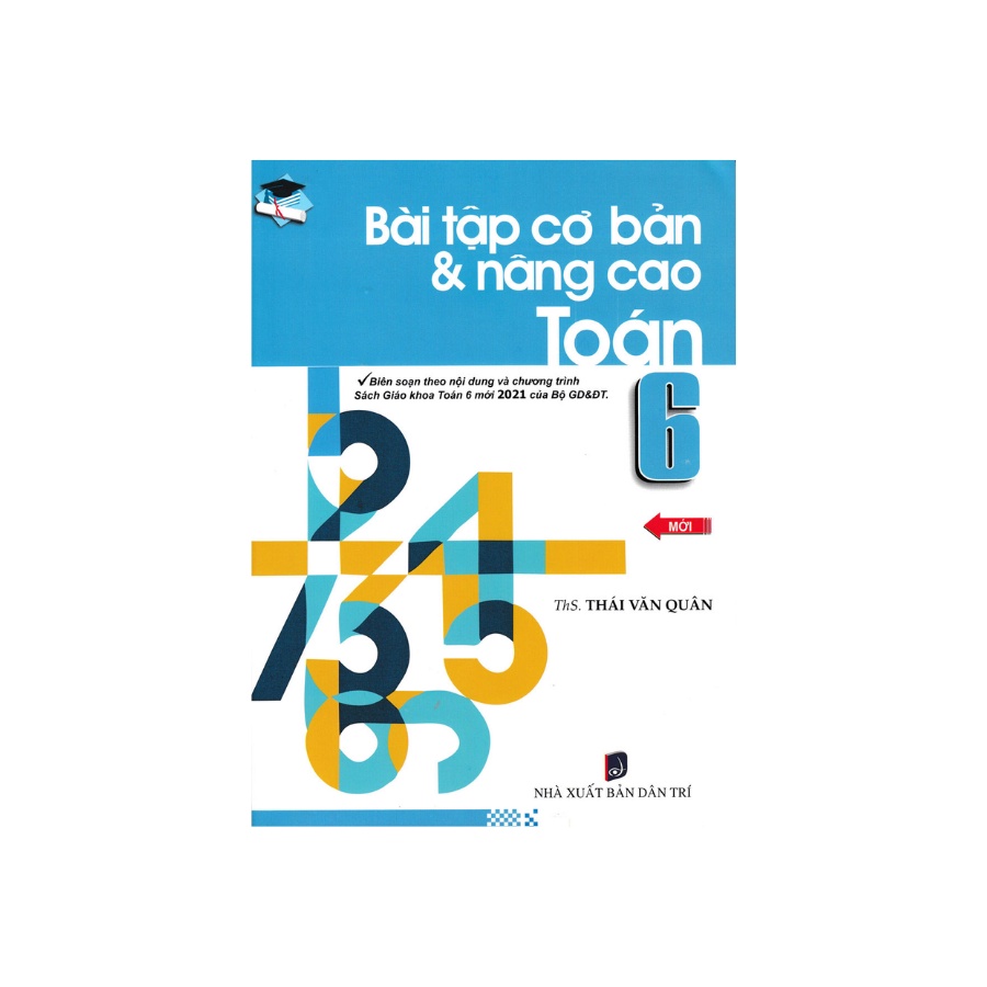 Sách - Bài Tập Cơ Bản Và Nâng Cao Toán 6 ( Biên Soạn Theo Chương Trình Mới )