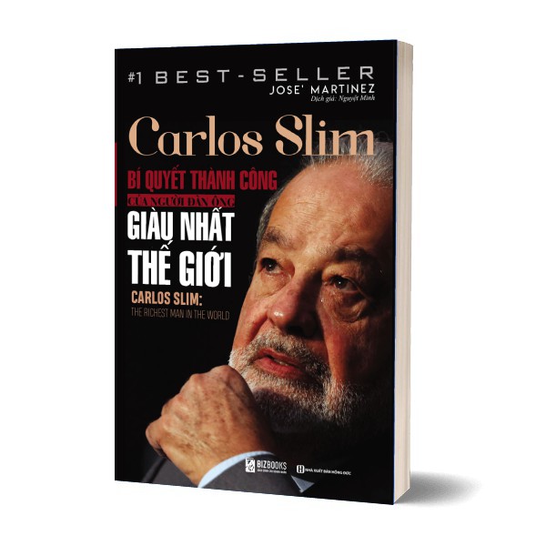 Sách - Carlos Slim - Bí Quyết Thành Công Của Người Đàn Ông Giàu Nhất Thế Giới