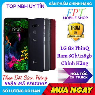 Điện thoại LG G8 / 8X ThinQ bản Hàn/Mỹ  Ram 6Gb/128Gb Mới- Cấu hình Khủng snapdragon 855