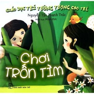 Sách - Giáo Dục Trí Tưởng Tượng Cho Trẻ - Chơi Trốn Tìm