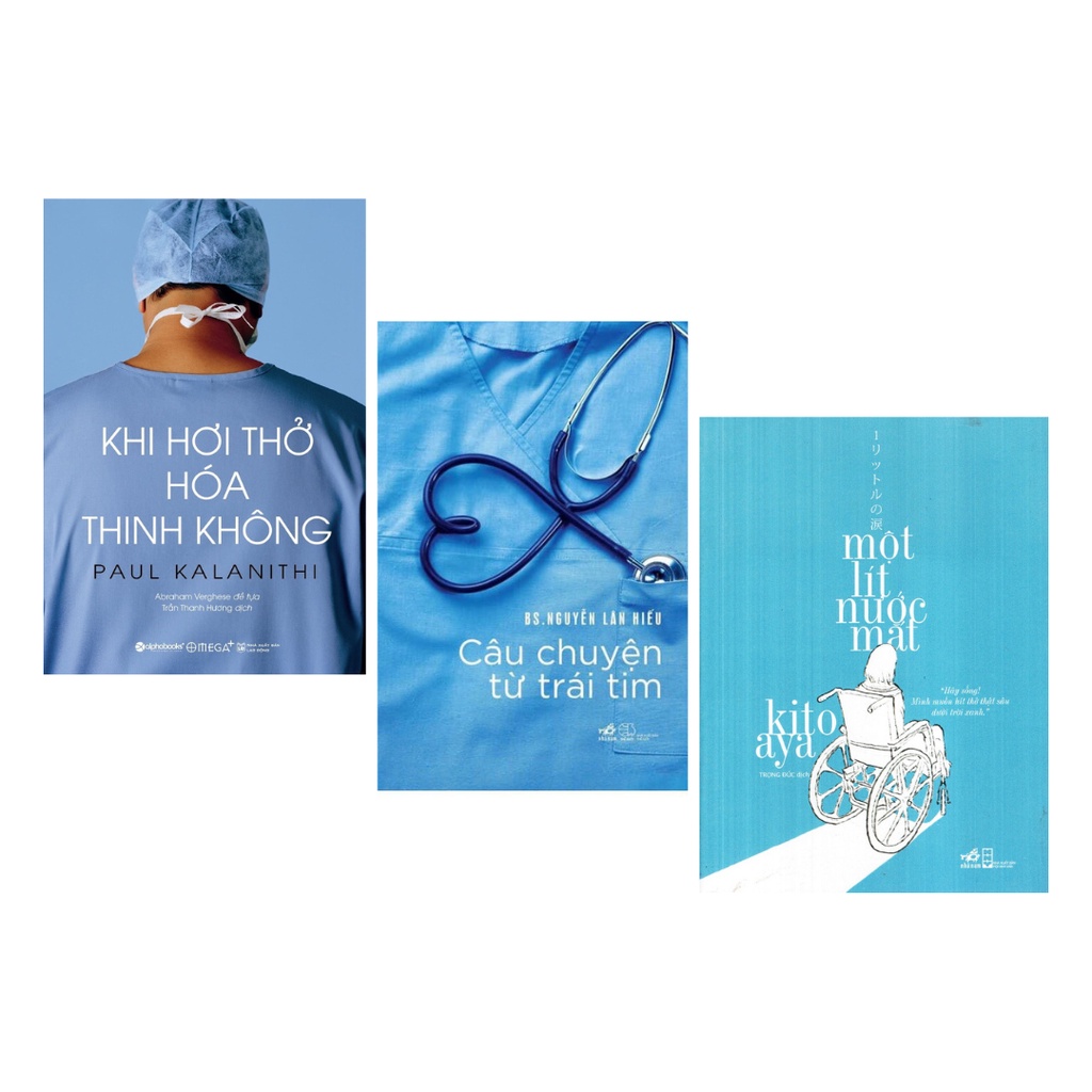 Sách Combo 3 Cuốn: Khi Hơi Thở Hóa Thinh Không + Câu Chuyện Từ Trái Tim + Một Lít Nước Mắt