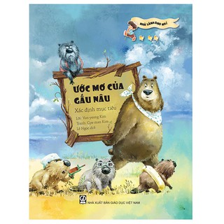 Nhà Lãnh Đạo Nhí - Ước Mơ Của Gấu Nâu
