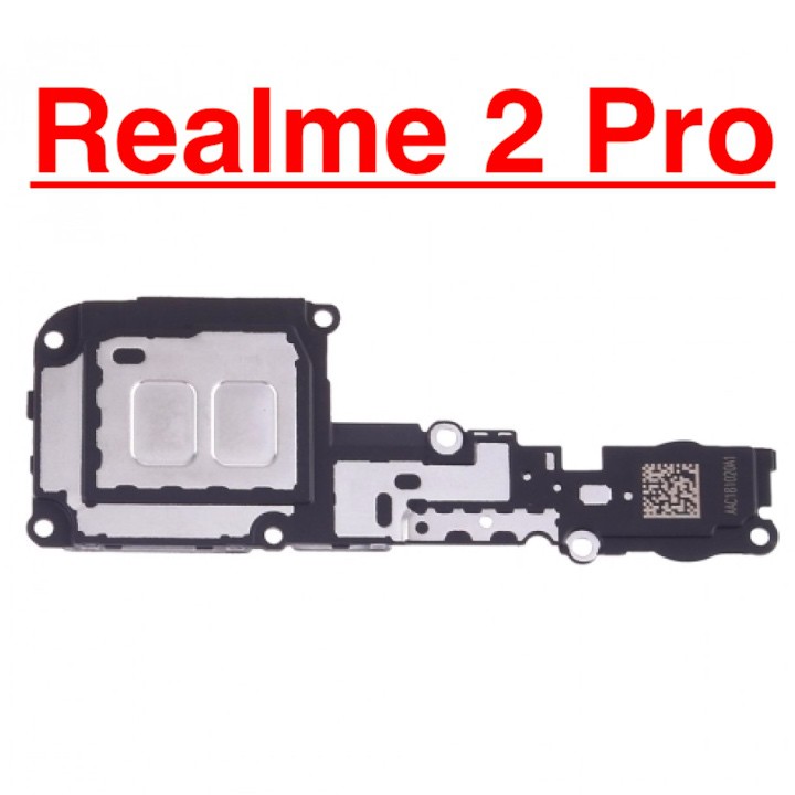 ✅ Chính Hãng ✅ Loa Ngoài Realme 2 Pro , Loa Chuông, Ringer Buzzer Linh Kiện Thay Thế