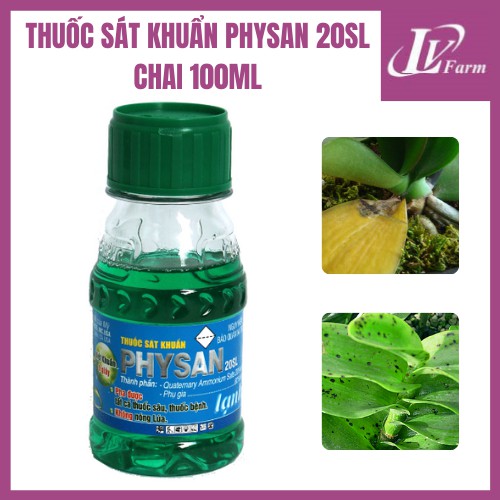 Thuốc Sát Khuẩn PHYSAN 20SL - Chai 100ml - Trừ Nấm Bệnh, Trị Thối Nhũn, Vàng Lá Cho Lan