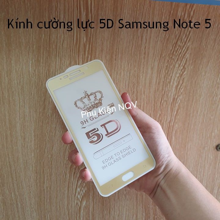 Samsung Note5|| Kính Cường lực 5D Full màn hình Samsung Note 5