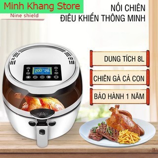 Nồi chiên không dầu Nine Shield siêu to siêu hot Dung tích 8L ( Bảo hành 1 năm) điện tử mẫu mới .