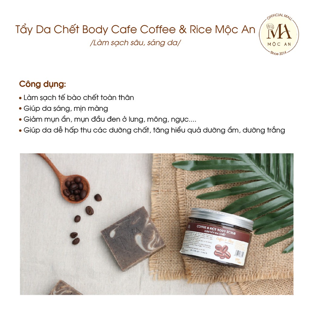 Tẩy Da Chết Body Mộc An Chiết Xuất Cafe Giúp Làm Sạch Sâu, Sáng Da Coffee &amp; Rice 250g