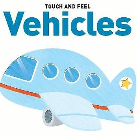 Sách: Touch & Feel Board Book Vehicles - Sờ và cảm nhận - Dạy bé về xe cộ