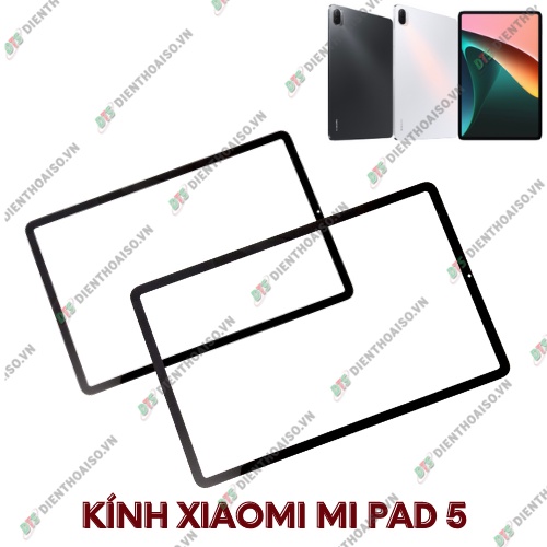 Mặt kính máy tính bản xiaomi mi pad 5 /mi pad 5 pro