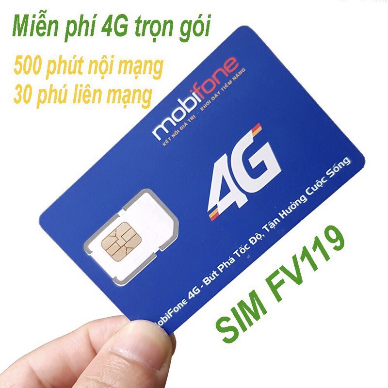 SIM 4G MOBI FV119 miễn phí 62GB/ THÁNG + 500 phút gọi nội mạng + 30 phút gọi liên mạng