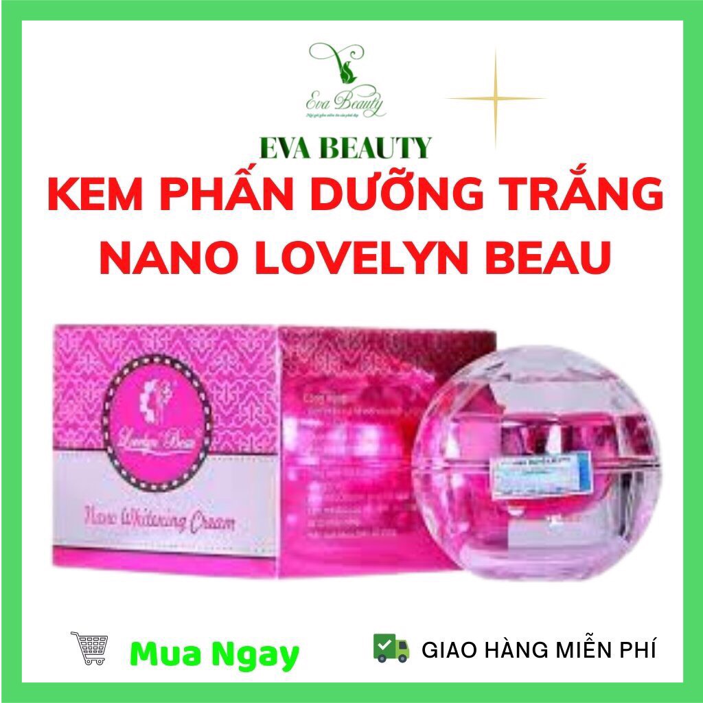 Kem Dưỡng Trắng Da Mặt Nano - Lovelyn Beau Kem Phấn Dưỡng Trắng, Cấp Ẩm, Mờ Nám EVA