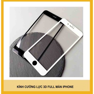 Kính cường lực 3d full màn - Màn iphone 6/6s/7/8/7plus/8plus/Xs/Xsmax/11/11promax