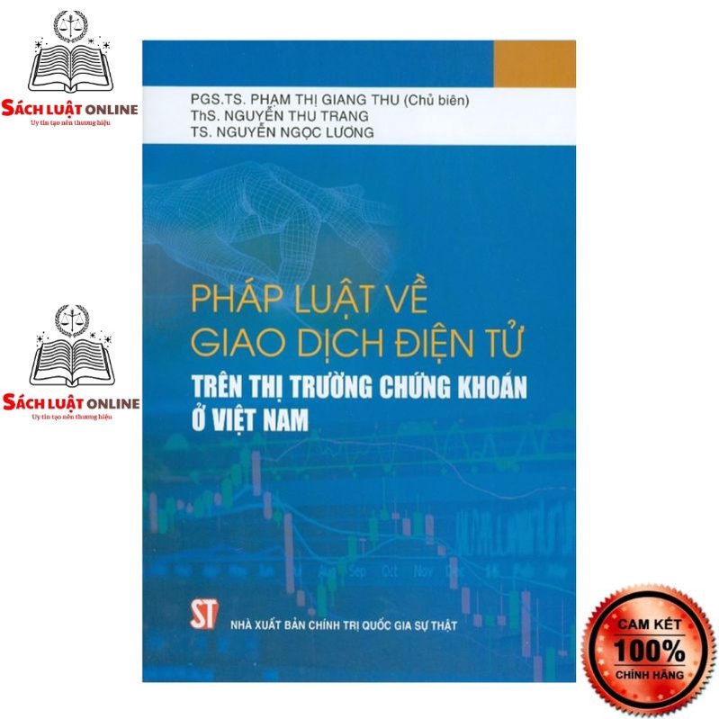 Sách - Pháp luật về giao dịch điện tử trên thị trường chứng khoán ở Việt Nam (NXB Chính trị quốc gia Sự thật)