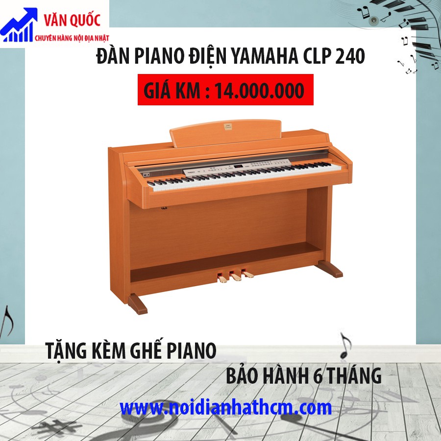 Đàn Piano Điện Yamaha CLP 240 hàng nội địa Nhật