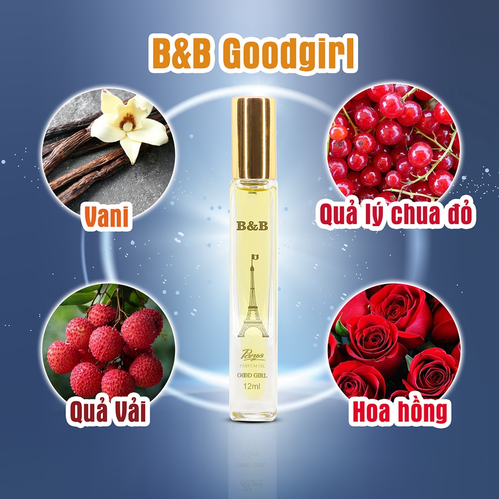 Tinh dầu nước hoa nữ B&amp;B By Good Girl EDP 12 ml lưu hương lâu ngọt ngào phong cách Pháp