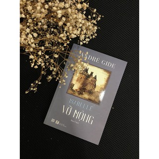 [NGÃ MÀU NGOẠI QUAN] Sách - Vỡ Mộng (Isabelle) - Andre Gide