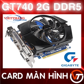 Cạc Màn Hình - VGA Giga GT740 2G DDR5 ( 2nd )