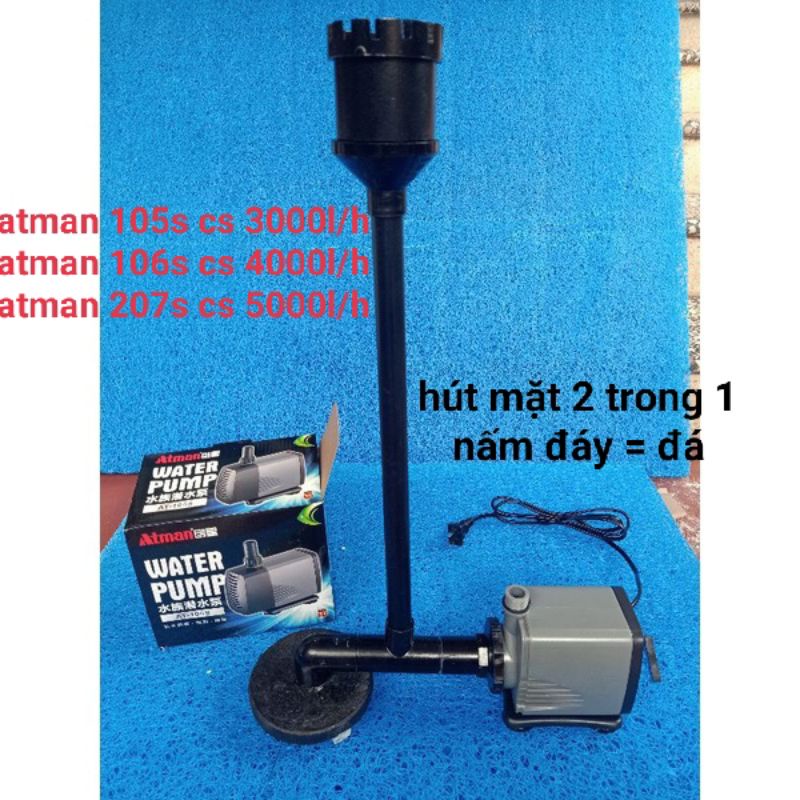 Combo hút mặt hút đáy + bơm cho bể cá, hồ cá cảnh.bom atman 305_306_105_106_107 ferha pd 5200_6200_7200_8200