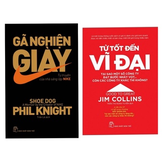 Sách - combo từ tốt tới vĩ đại + gã nghiện giày
