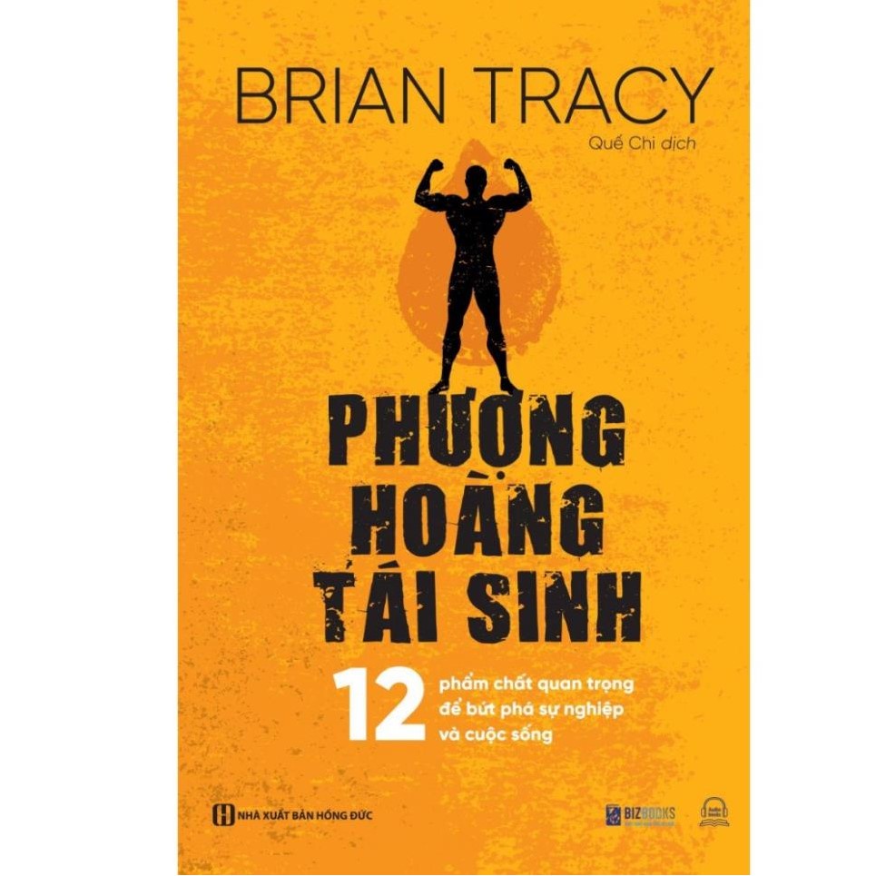 Sách - Phượng hoàng tái sinh - 12 Phẩm chất quan trọng để bứt phá sự nghiệp và cuộc sống