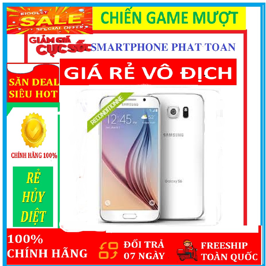 Điện thoại Samsung galaxy S6 . RAM:3 GB Bộ nhớ trong:32 GB / Mới - Fullbox - Chơi Game mượt !!!