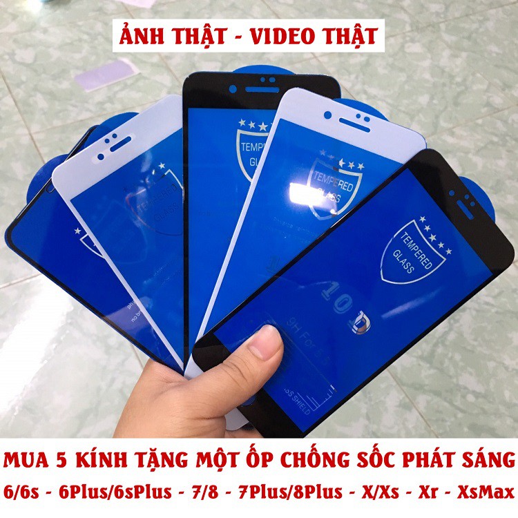 [BÁN LẤY 5*] Kính Cường Lực IPhone 10D FULL MÀN Cho Iphone 6/6s/6sPlus/7/8/7Plus/8Plus/X/XR/Xs Max