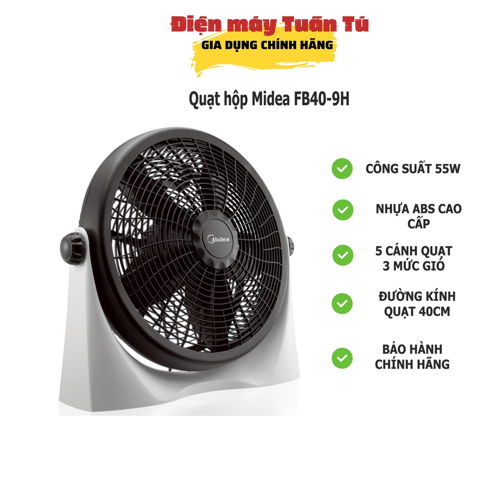 Quạt tản hộp Midea FB40-9H , Quạt hộp Fujipova FJ400-5S HÀNG CHÍNH HÃNG BẢO HÀNH 12 THÁNG