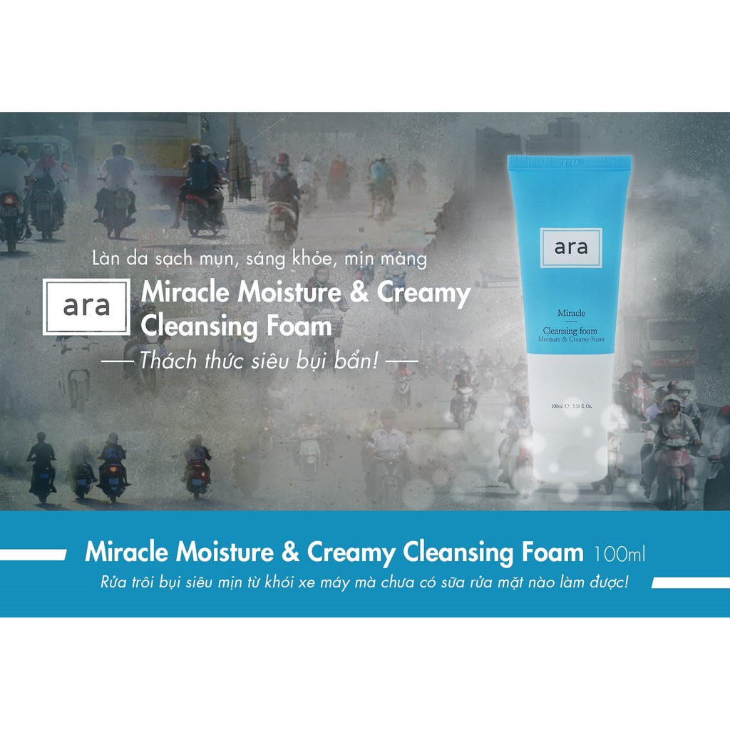 Sữa rửa mặt  ARA Miracle Moisture & Creamy Cleansing Foam