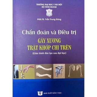 Chẩn Đoán Và Điều Trị Gãy Xương Trật Khớp Chi Trên