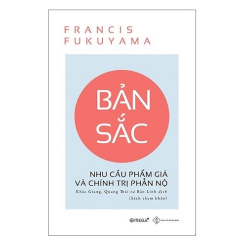 Sách - Bản Sắc: Nhu Cầu Phẩm Giá Và Chính Trị Phẫn Nộ al