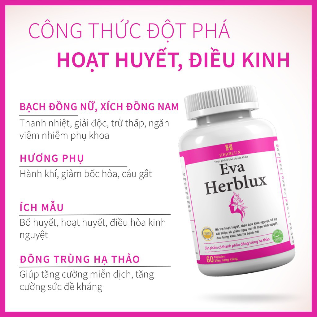 Viên điều hòa kinh nguyệt Eva Herblux giảm đau bụng kinh viêm nhiễm phụ khoa, khí hư huyết trắng  Ago