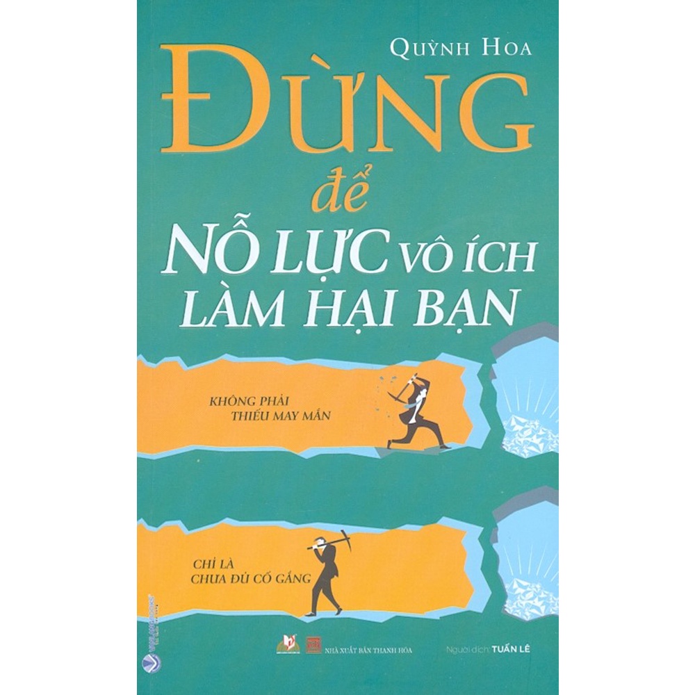 Sách - Đừng Để Nỗ Lực Vô Ích Làm Hại Bạn (Quỳnh Hoa- Văn Lang)