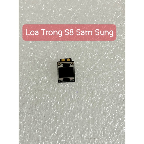 Loa Trong ( Loa Nghe ) S8 Sam Sung Loa Trong