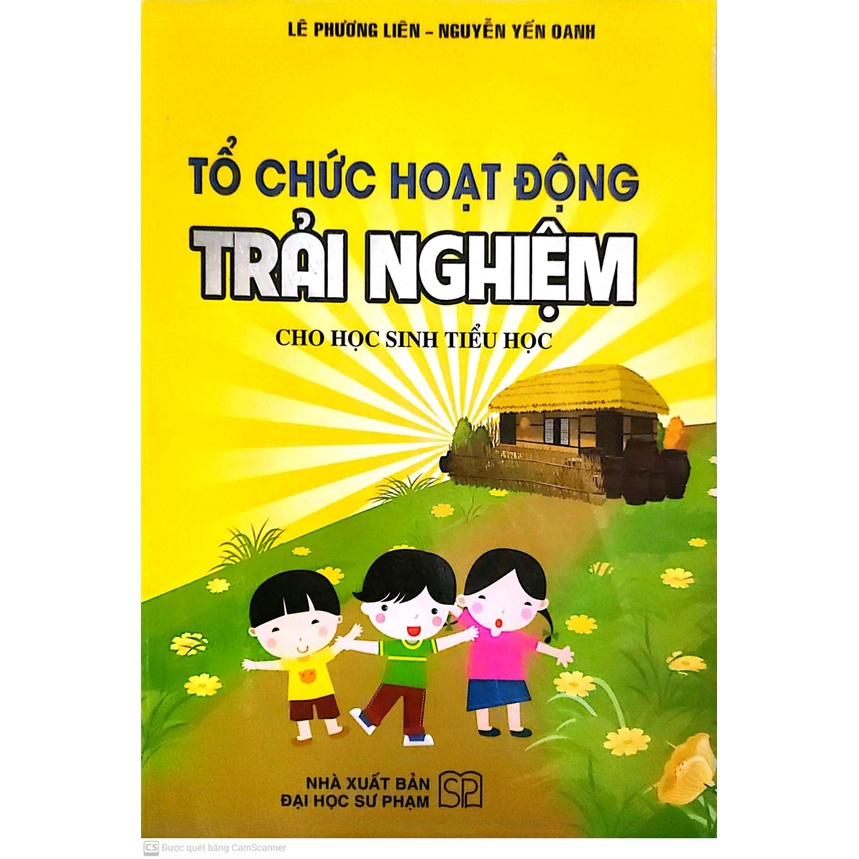 [Mã BMLT30 giảm đến 30K] Sách - tổ chức Hoạt Động Trải Nghiệm Cho Học Sinh Tiểu Học - Lê Phương Liên
