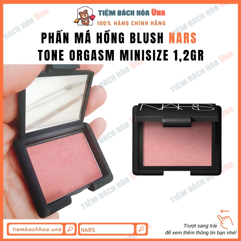 Phấn má hồng Blush NARS Tone Orgasm, Behave minisize