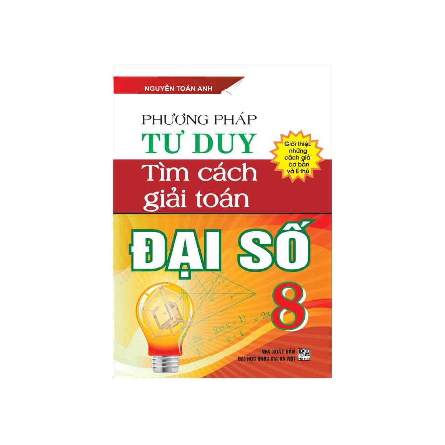 Sách - Phương Pháp Tư Duy Tìm Cách Giải Toán Đại Số 8