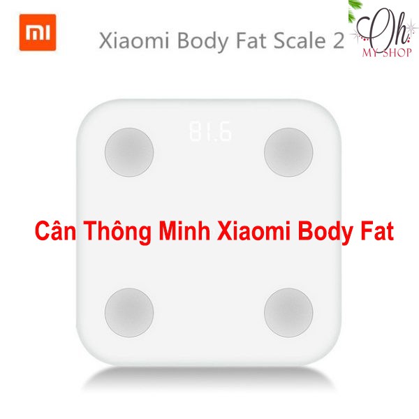 Cân Điện Tử - Cân Body Fat - Cân Điện Tử Thông Minh Xiaomi Body Fat Scale 2 - Chính hãng Xiaomi