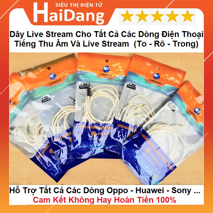 DÂY LIVESTREAM CHO ÂM THANH CHUẨN 100%, CHUẨN STEREO, HỖ TRỢ TẤT CẢ CÁC DÒNG ĐIỆN THOẠI, OPPO, HUAWEI...