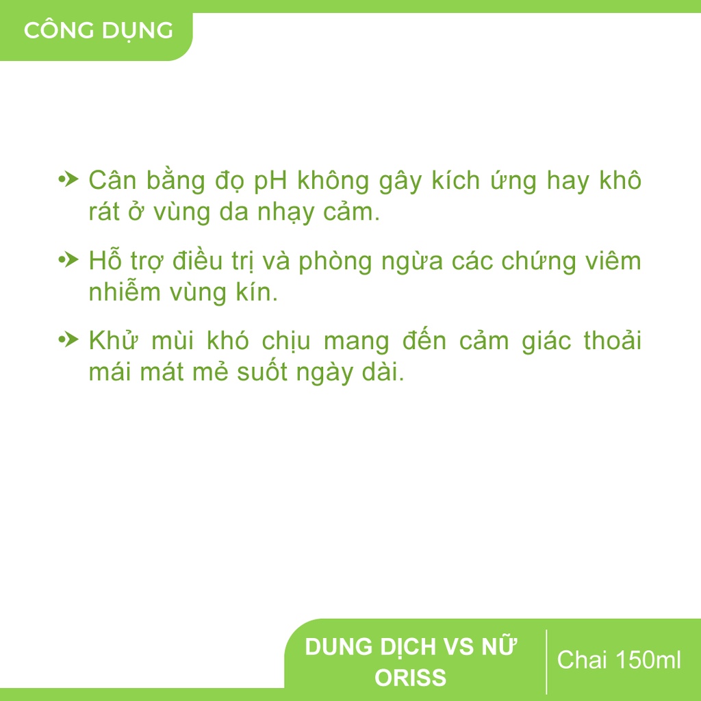 Dung dịch vệ sinh phụ nữ Oriss giúp khử mùi, mang lại cảm giác mát mẻ, khô thoáng cho phái nữ - Chai 150ml